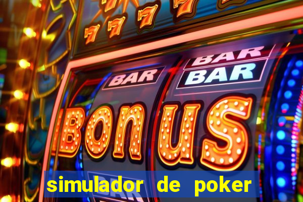 simulador de poker texas holdem gratis